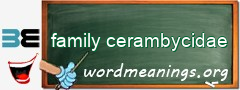 WordMeaning blackboard for family cerambycidae